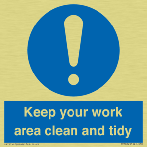 Keep your work area clean and tidy